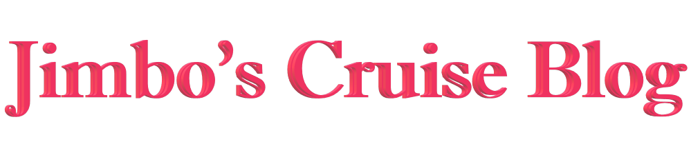 Jimbo's Cruise Blog